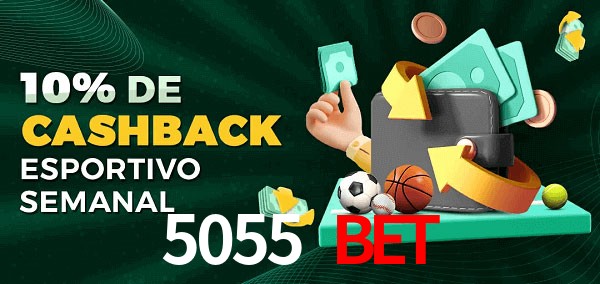 10% de bônus de cashback na 5055 Bet